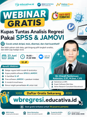 Webinar Gratis + Sertifikat bersama Expert Olah Data Kupas Tuntas Olah Data Regresi with SPSS & JAMOVI untuk Skripsi, Tesis & Disertasi. Poster Webinar Gratis Educativa SPSS JAMOVI.