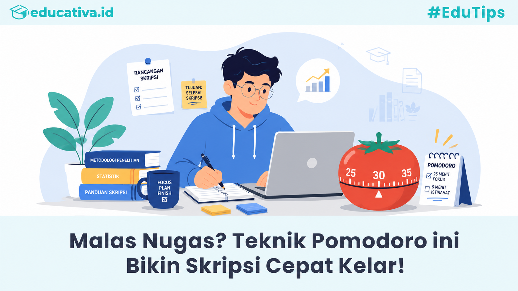 Malas Nugas? Teknik Pomodoro ini Bikin Skripsi Cepat Kelar!